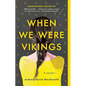 When We Were Vikings - Paperback