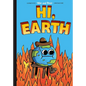 Hi, Earth - Hardcover
