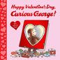 Happy Valentine's Day, Curious George! - Hardcover