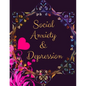 Social Anxiety and Depression Workbook: Ideal and Perfect Gift for Social Anxiety and Depression Workbook Best Social Anxiety and Depression Workbook - Paperback