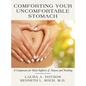 Comforting Your Uncomfortable Stomach: A Companion for Silent Sufferers of Nausea and Vomiting - Hardcover