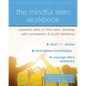 The Mindful Teen Workbook: Powerful Skills to Find Calm, Develop Self-Compassion, and Build Resilience - Paperback