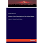 History of the Colonization of the United States: Volume II. Tewnty-Fourth Edition - Paperback