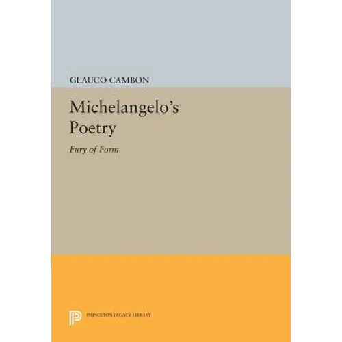 Michelangelo's Poetry: Fury of Form - Paperback