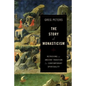 The Story of Monasticism: Retrieving an Ancient Tradition for Contemporary Spirituality - Paperback