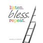 listen. bless. repeat. - Paperback