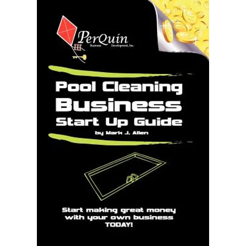 Pool Cleaning Business Start-Up Guide - Paperback