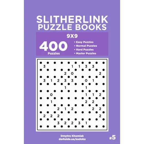 Slitherlink Puzzle Books - 400 Easy to Master Puzzles 9x9 (Volume 5) - Paperback