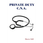 Private Duty C.N.A. - Paperback