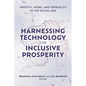 Harnessing Technology for Inclusive Prosperity: Growth, Work, and Inequality in the Digital Era - Hardcover