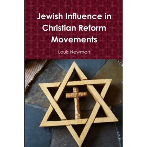 Jewish Influence in Christian Reform Movements - Paperback