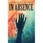 In Absence - Hardcover
