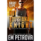 Hot Louisiana Knight - Paperback