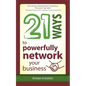 21 Ways to Powerfully Network Your Business - Paperback