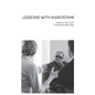 Lessons with Kiarostami - Hardcover