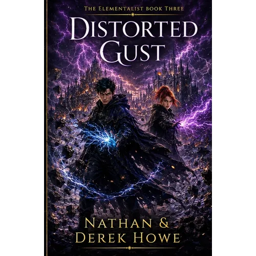 Distorted Gust: Elementalist Book 3 - Paperback