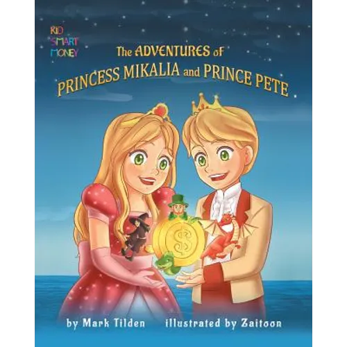 The Adventures of Princess Mikaila and Prince Pete - Paperback