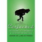 Carjacked: The Culture of the Automobile and Its Effect on Our Lives - Hardcover
