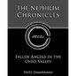 The Nephilim Chronicles: Fallen Angels in the Ohio Valley - Paperback