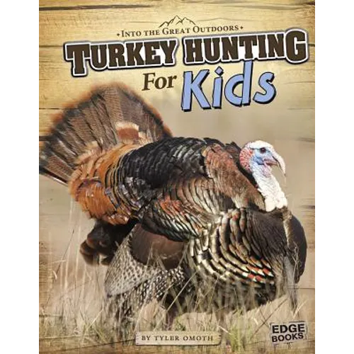 Turkey Hunting for Kids - Hardcover