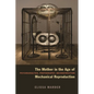 The Mother in the Age of Mechanical Reproduction: Psychoanalysis, Photography, Deconstruction - Paperback