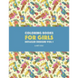 Coloring Books For Girls: Detailed Designs Vol 1: Advanced Coloring Pages For Older Girls & Teenagers; Zendoodle Flowers, Birds, Butterflies, He - Paperback