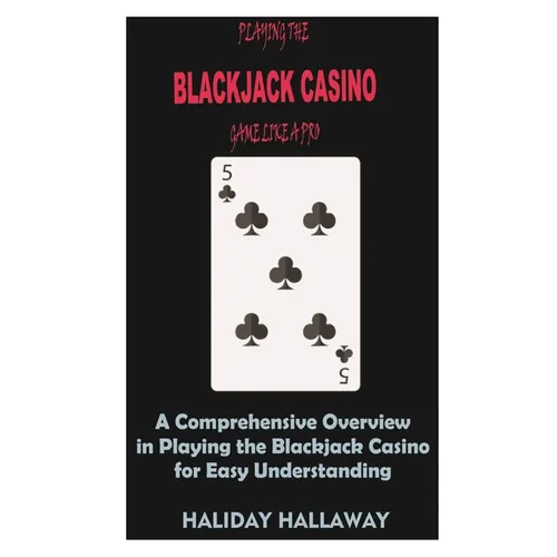 Playing the Blackjack Casino Game like a Pro - Paperback