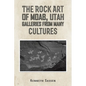 The Rock Art of Moab, Utah - Paperback