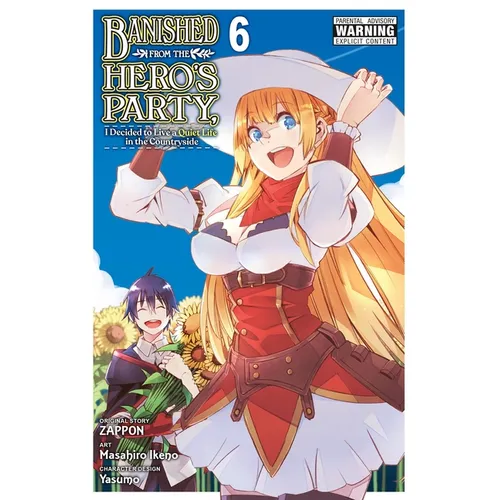 Banished from the Hero's Party, I Decided to Live a Quiet Life in the Countryside, Vol. 6 (Manga) - Paperback