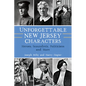 Unforgettable New Jersey Characters: Heroes, Scoundrels, Politicians and More - Paperback