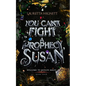 You Can't Fight A Prophecy, Susan: Welcome To Midlife Magic: Book Four - Paperback