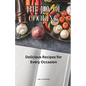 The Joy of Cooking: Delicious Recipes for Every Occasion - Paperback