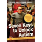 Seven Keys to Unlock Autism [With DVD] - Hardcover