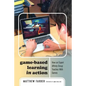 Game-Based Learning in Action: How an Expert Affinity Group Teaches With Games - Paperback