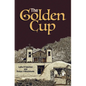 The Golden Cup - Hardcover