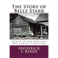 The Story of Belle Starr: Queen of the Outlaws and Indian Territory - Paperback