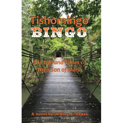 Tishomingo Bingo: The Life and Times of Theo Son of Mann - Paperback