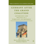 Germany After the Grand Coalition: Governance and Politics in a Turbulent Environment - Hardcover