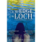On the Edge of the Loch: A Psychological Novel set in Ireland - Paperback