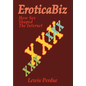 EroticaBiz: How Sex Shaped the Internet - Hardcover