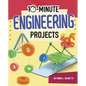 10-Minute Engineering Projects - Hardcover
