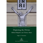 Depicting the Divine: Mikhail Bulgakov and Thomas Mann - Paperback