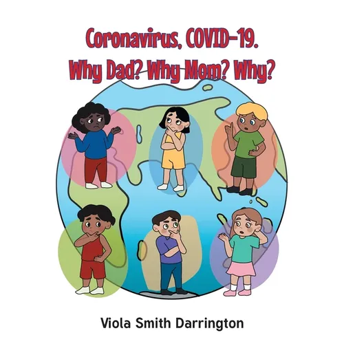Coronavirus, COVID-19. Why Dad? Why Mom? Why? - Paperback