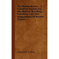 The Boston Terrier - A Complete Treatise On The History, Breeding, Selection, Care And Management Of Boston Terriers - Hardcover