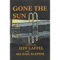 Gone the Sun - Hardcover