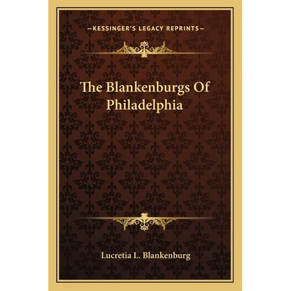 The Blankenburgs Of Philadelphia - Paperback