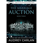 The Marriage Auction: Book Three - Hardcover