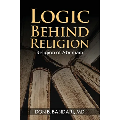 Logic Behind Religion: Religion of Abraham - Paperback