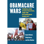 Obamacare Wars: Federalism, State Politics, and the Affordable Care ACT - Paperback