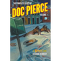 The Complete Cases of Doc Pierce, Volume 1 - Paperback